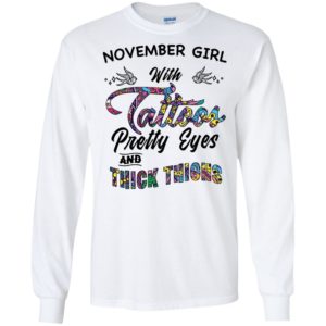 November Girl With Tattoos Pretty & Eyes Thick Thighs Shirt