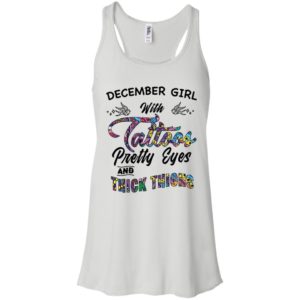 December Girl With Tattoos Pretty & Eyes Thick Thighs Shirt