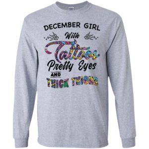 December Girl With Tattoos Pretty & Eyes Thick Thighs Shirt