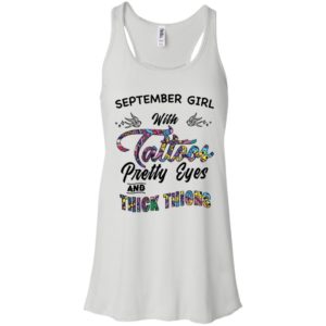 September Girl With Tattoos Pretty & Eyes Thick Thighs Shirt