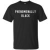 Phenomenally Black Shirt