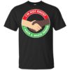 I’m Not Racist I Have A White Friend Shirt