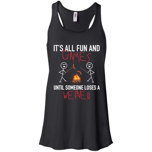 It's All Fun Games Until Someone Loses Weiner Shirt