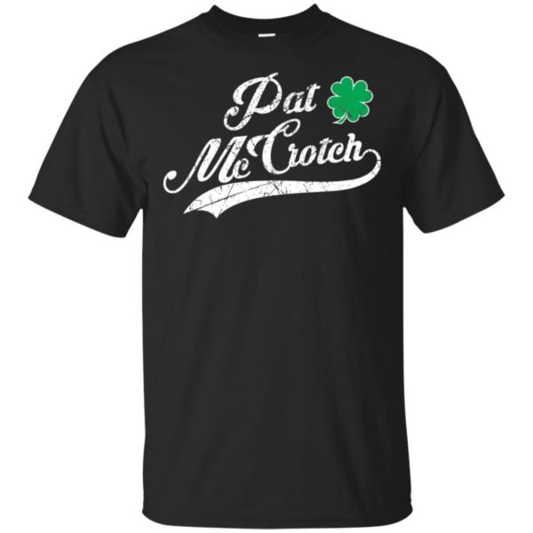St. Patrick's Day Pat McCrotch Shirt