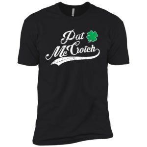 St. Patrick's Day Pat McCrotch Shirt