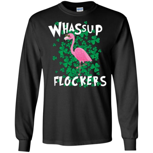 Whassup Flockers Flamingo St Patrick’s Day Shirt