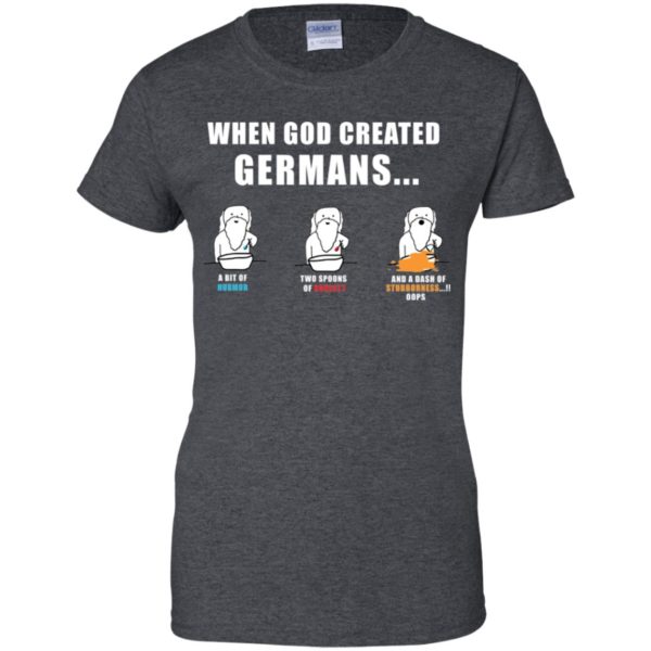 When God created Germans Funny Shirt