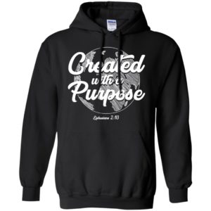 Created With A Purpose Ephesians 2 10 Shirt