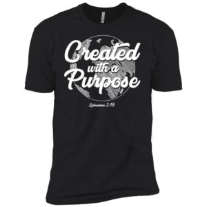 Created With A Purpose Ephesians 2 10 Shirt