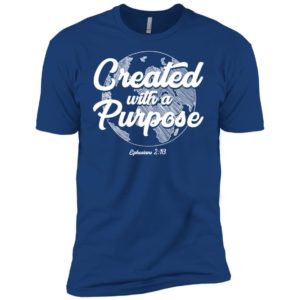 Created With A Purpose Ephesians 2 10 Shirt