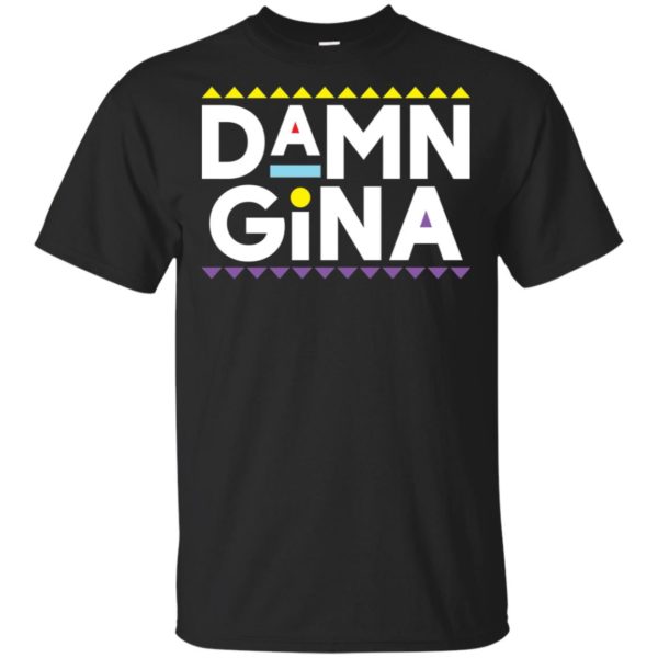 Damn Gina Shirt