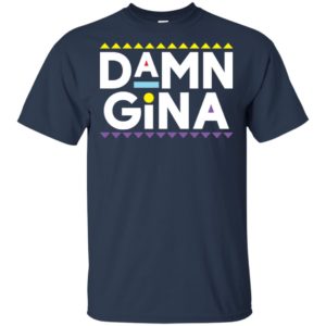 Damn Gina Shirt
