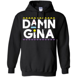 Damn Gina Shirt