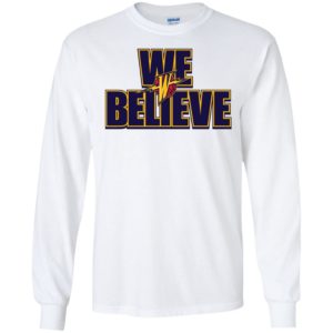 We Believe Warriors Shirt