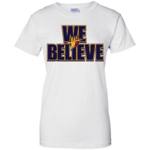 We Believe Warriors Shirt