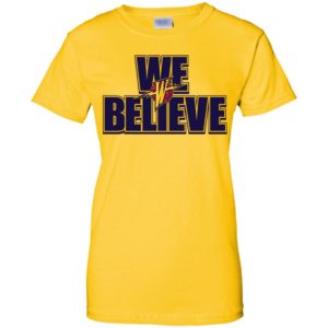 We Believe Warriors Shirt