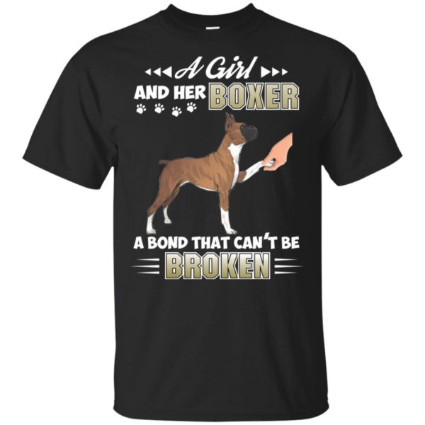 A Girl And Her Boxer A Bond That Can't Be Broken shirt