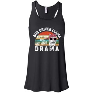 Bus Driver Llama Ain't Got Time For Your Drama Shirt