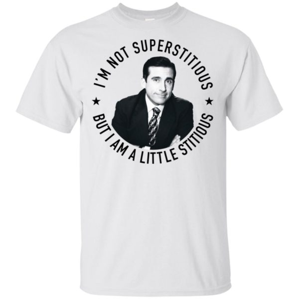 Michael Scott I'm Not Superstitious, But I Am A Little Stitious Shirt