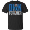 Dirk Nowitzki Forever Shirt