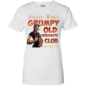Honorary Member Grumpy Old Locksmith Club Telling It Time It Is Shirt image Honorary Member Grumpy Old Locksmith Club Telling It Time It Is Shirt