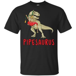 Bagpipe Saurus Irish Bagpiper Dinosaurs Bagpiping Shirt Bagpipe Saurus Irish Bagpiper Dinosaurs Bagpiping Shirt