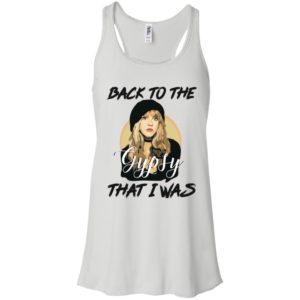 Stevie Nicks Back To The Gypsy That I Was Shirt