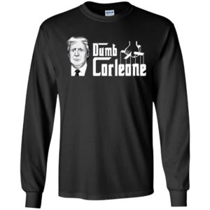 Dumb Corleone Funny Trump Shirt