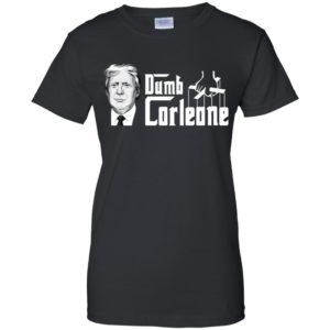 Dumb Corleone Funny Trump Shirt