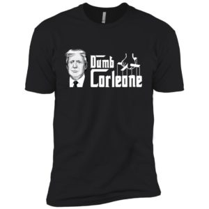 Dumb Corleone Funny Trump Shirt