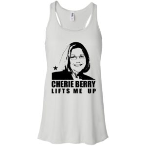 Cherie Berry Lifts Me Up Shirt