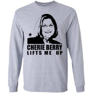 Cherie Berry Lifts Me Up Shirt