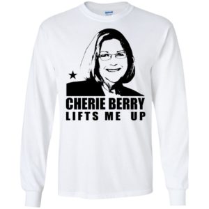Cherie Berry Lifts Me Up Shirt