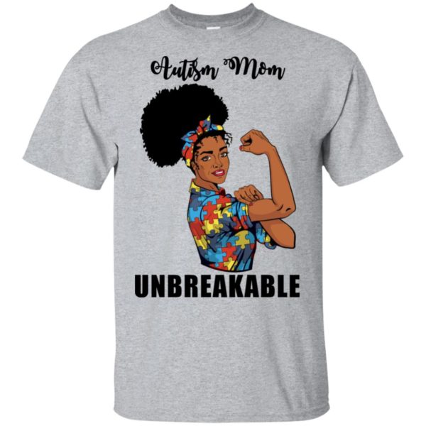 Autism Mom Unbreakable Shirt