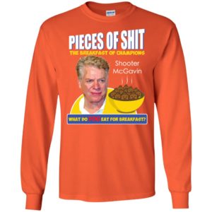 Pieces of Shit The Breakfast of Champions What Do You Eat for Breakfast Shooter McGavin Shirt