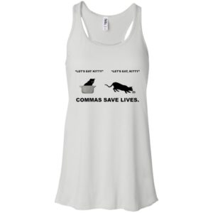 Let's Eat Kitty Commas Save Lives Shirt