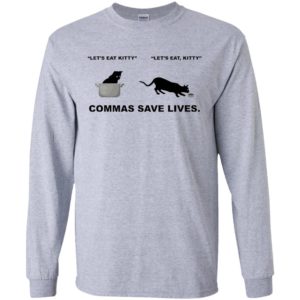 Let's Eat Kitty Commas Save Lives Shirt