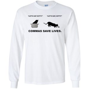 Let's Eat Kitty Commas Save Lives Shirt