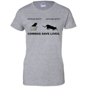 Let's Eat Kitty Commas Save Lives Shirt