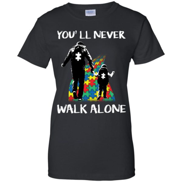 Autism Dad You'll Never Walk Alone Autism Awareness Shirt