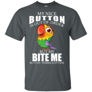 Owl My Nice Button Is Out Of Order But My Bite Me Button Works Just Fine Shirt image Owl My Nice Button Is Out Of Order But My Bite Me Button Works Just Fine Shirt