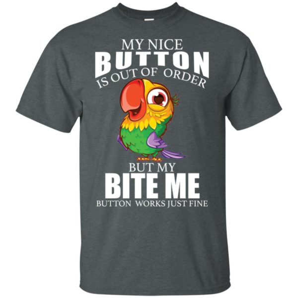 Owl My Nice Button Is Out Of Order But My Bite Me Button Works Just Fine Shirt