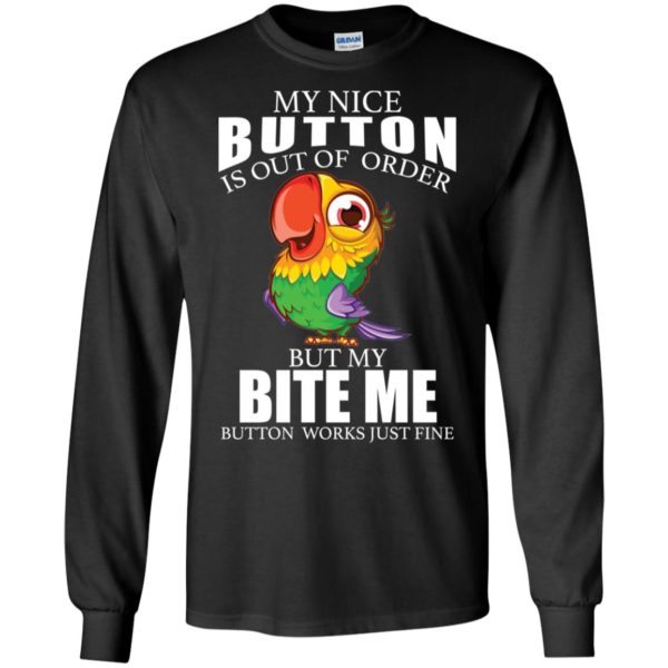 Owl My Nice Button Is Out Of Order But My Bite Me Button Works Just Fine Shirt