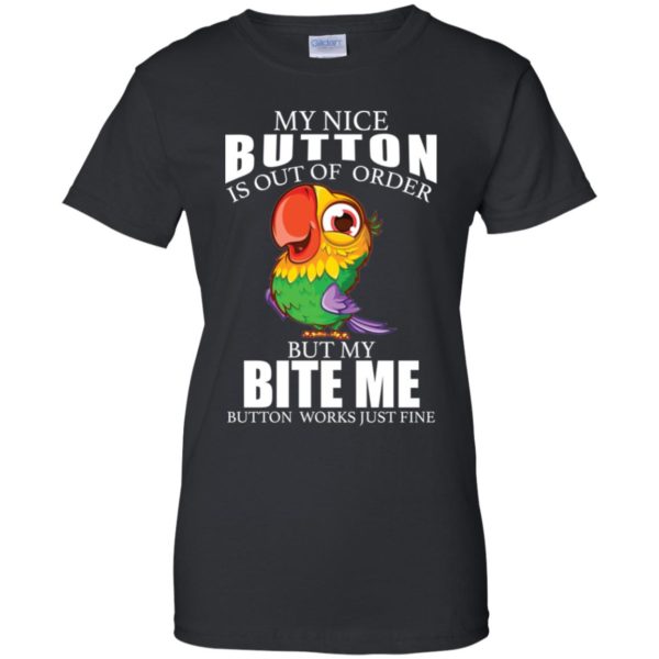 Owl My Nice Button Is Out Of Order But My Bite Me Button Works Just Fine Shirt