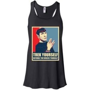 Spock Trek Yourself Before You Wreck Yourself Shirt