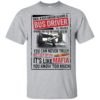 Once A Bus Driver Always A Bus Driver No Matter Where You Go Shirt