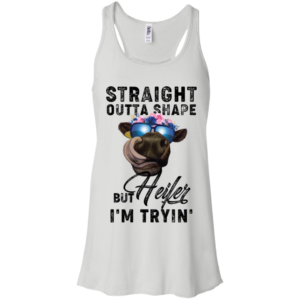 Straight Outta Shape But Heifer I'm Tryin' Shirt