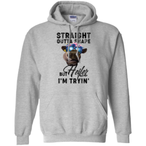 Straight Outta Shape But Heifer I'm Tryin' Shirt