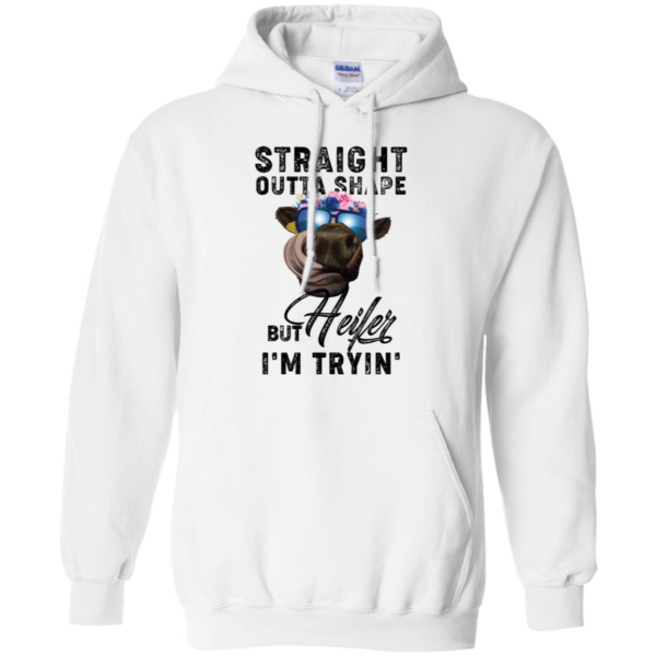 Straight Outta Shape But Heifer I'm Tryin' Shirt