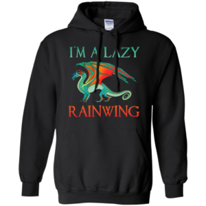I'm A Lazy RainWing Shirt